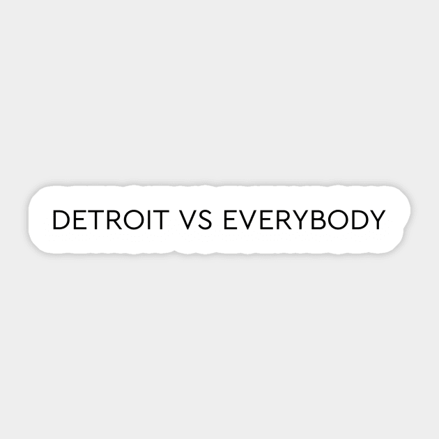 detroit vs everybody Sticker by Rizstor